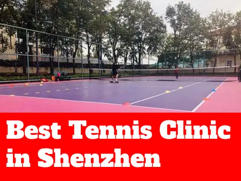 Best Tennis Clinic in Shenzhen